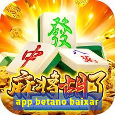 app betano baixar